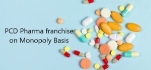 How to Get Monopoly Rights in PCD Pharma Business image